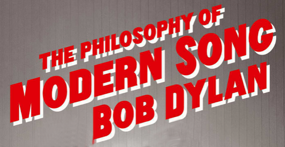 The Philosophy of Modern Song by Bob Dylan